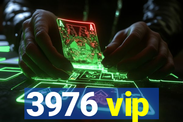 3976 vip